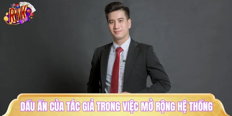 Dấu ấn của tác giả trong việc mở rộng và nâng cấp hệ thống